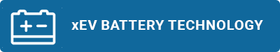 xEV BATTERY TECHNOLOGY